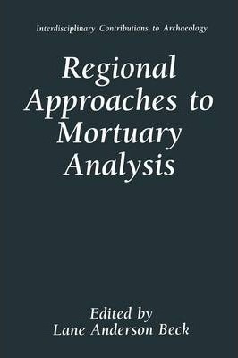 Libro Regional Approaches To Mortuary Analysis - Lane And...