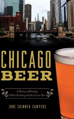 Libro Chicago Beer : A History Of Brewing, Public Drinkin...