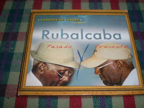 Soneros De Verdad / Rubalcaba Pasado Y Presente Cd Usa