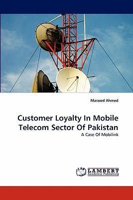 Libro Customer Loyalty In Mobile Telecom Sector Of Pakist...