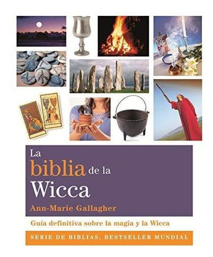 La Biblia De La Wicca   Anne  Gallegher