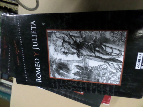 Romeo Y Julieta -shakespeare -ediciones Aguilar 