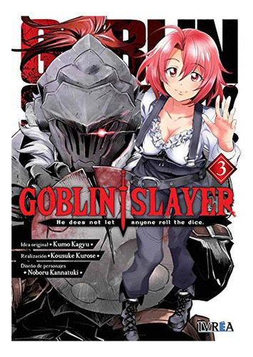 Goblin Slayer 03, De Kagyu, Kumo. Editorial Ivrea, Tapa Blanda, Edición 1 En Español, 2019