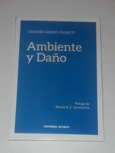 Ambiente Y Daño- Eduardo Andres Pigretti- Ed Dunken