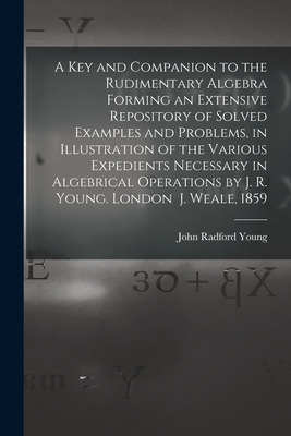 Libro A Key And Companion To The Rudimentary Algebra Form...