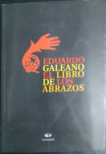 El Libro De Los Abrazos.eduardo Galeano