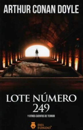 Libro Lote Nro. 249 Y Otros Cuentos De Terror De Arthur Cona