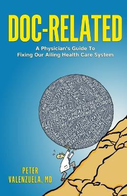 Libro Doc-related : A Physician's Guide To Fixing Our Ail...