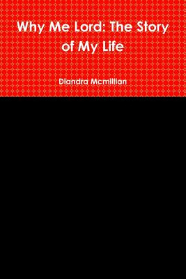 Libro Why Me Lord: The Story Of My Life - Mcmillian, Dian...