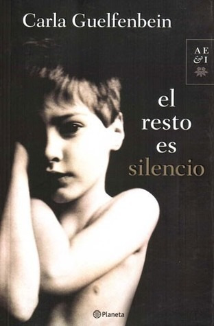 Libro El Resto Es Silencio - Carla Guelfenbein