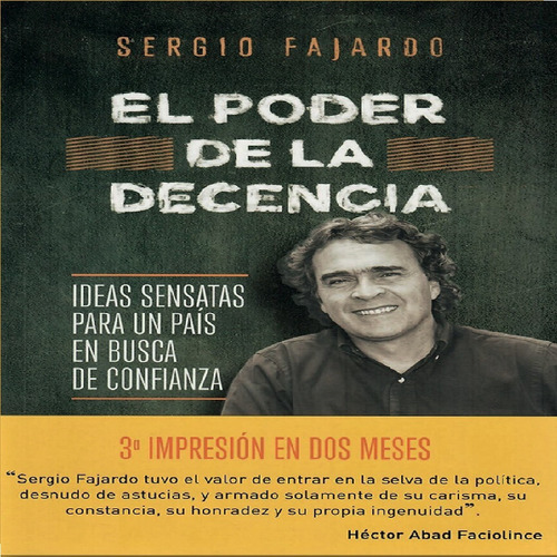 Libro El Poder De La Decencia, De Sergio Fajardo. Editorial Grupo Planeta, Tapa Blanda En Español, 2017