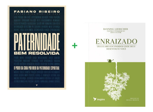 Kit 2 Livros | Paternidade Bem Resolvida + Enraizado
