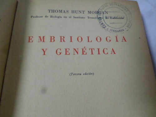 Embriologìa Y Genètica-thomas Morgan