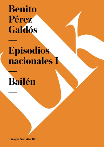 Libro: Episodios Nacionales I: Bailén (narrativa) (spanish