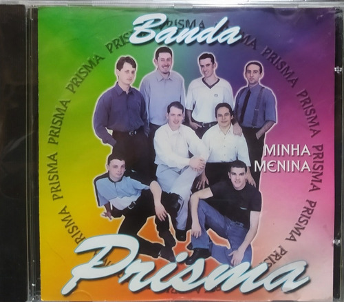 Banda Prisma Minha Menina Cd Original Lacrado