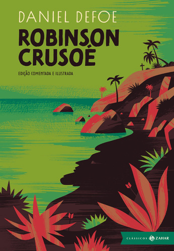 Robinson Crusoé: edição comentada e ilustrada, de Defoe, Daniel. Editora Schwarcz SA, capa dura em português, 2021