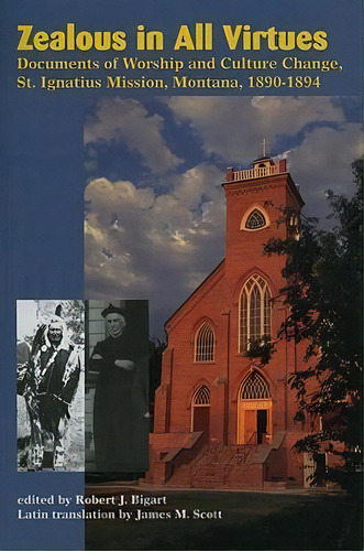 Zealous In All Virtues, De Robert J. Bigart. Editorial Salish Kootenai College, Tapa Blanda En Inglés