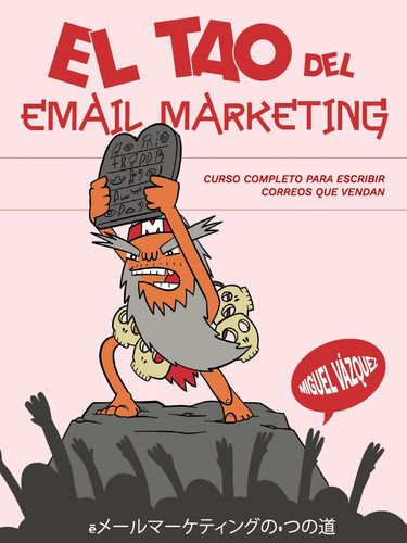 El Tao Del Email Marketing  -  Vázquez Sagasta, Miguel