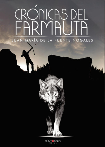 Crónicas Del Farmauta, de de la Fuente Nogales , Juan María.., vol. 1. Editorial Punto Rojo Libros S.L., tapa pasta blanda, edición 1 en español, 2020