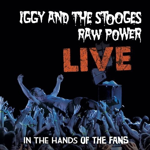 Pop Iggy & The Stooges Raw Power Live In The Hands Of The Lp