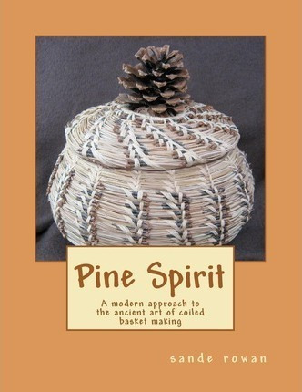 Pine Spirit - Ms Sande Rowan (paperback)