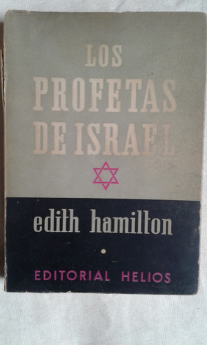 Los Profetas De Israel. Edith Hamilton. Editorial Helios. 