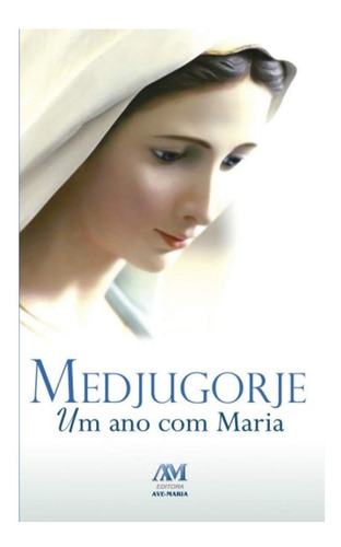 Livro Medjugorje Um Ano Com Maria