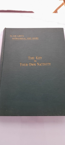 The Key To Your Own Nativity - Alan Leo´s (usado)