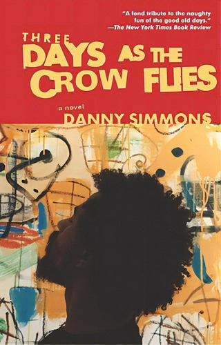 Three Days As The Crow Flies, De Simmons, Danny. Editorial Washington Square, Tapa Blanda En Inglés