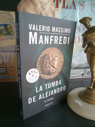 La Tumba De Alejandro - Valerio Máximo Manfredi - Debolsillo