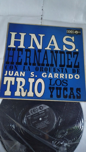 Hermanas Hernández Y Juan S Garrido Trío Los Yucas Disco Vin