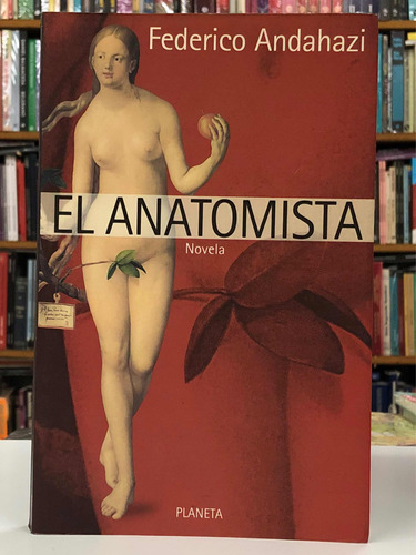 El Anatomista - Federico Andahazi - Planeta