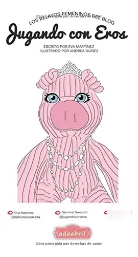 Los Relatos Femeninos Del Blog Jugando Con Eros