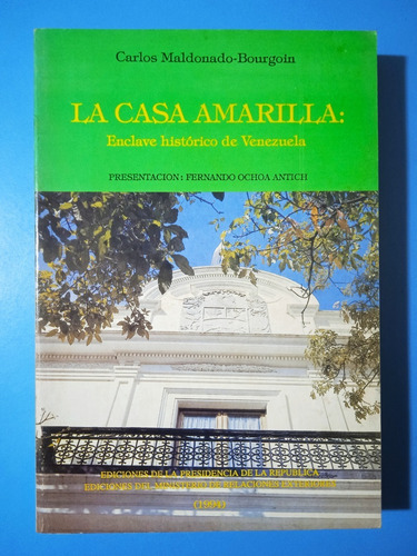 La Casa Amarilla Enclave Histórico De Vzla Madonado Burgoin (Usado)