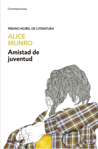 Amistad de juventud, de Munro, Alice. Serie Contemporánea Editorial Debolsillo, tapa blanda en español, 2013