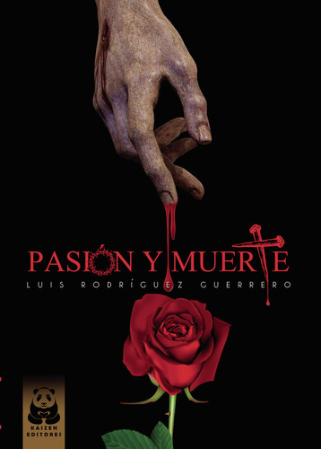 Pasión y muerte: No aplica, de Rodríguez Guerrero , Luis.. Serie 1, vol. 1. Editorial Kaizen Editores, tapa pasta blanda, edición 1 en español, 2022