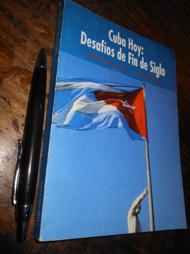 Cuba Hoy Desafíos De Fin De Siglo Jorge Benitez (comp.) Ed. 