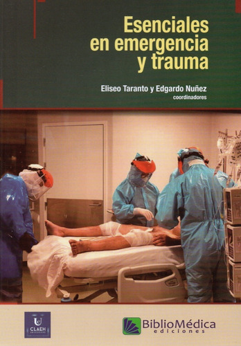 Esenciales En Emergencia Y Trauma. Taranto. Bibliomedica