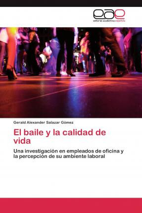 Libro El Baile Y La Calidad De Vida - Salazar Gomez Geral...