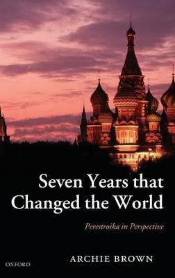 Libro Seven Years That Changed The World - Archie Brown