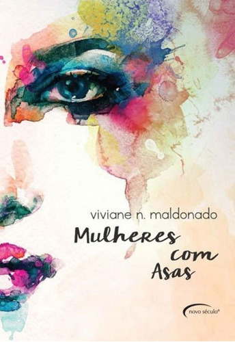 Mulheres Com Asas, De Maldonado, Viviane Nobrega. Editora Novo Século, Capa Mole Em Português