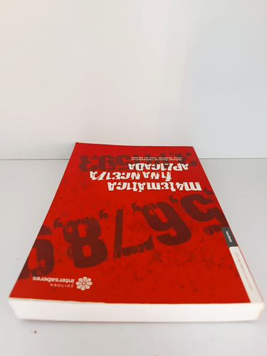 Matemática Financeira Aplicada - Nelson Pereira Castanheira - Livro Mole - 3ª Edição - Editora Intersaberes - Português - 280 Páginas - 2011 (Usado)
