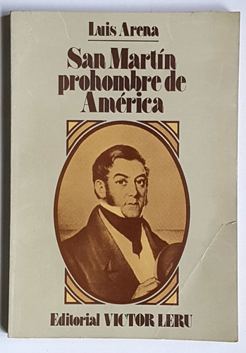 San Martin, Prohombre De América, Luis Arena