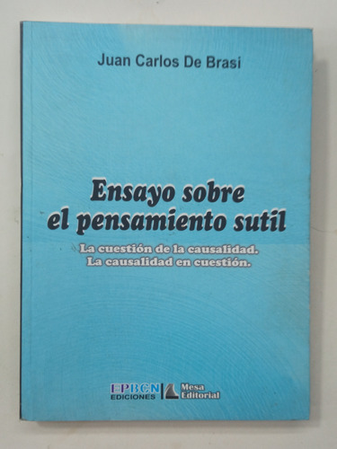 Ensayo Sobre El Pensamiento Sutil - Juan Carlos De Brasi