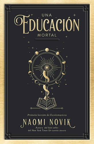 Educación Mortal, Una - Naomi Novik