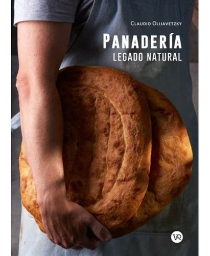 Panaderia Legado Natural - Olijavetzky - V&r - Libro T Dura