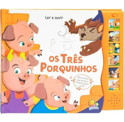 Ler e Ouvir: Três Porquinhos, Os, de Belli, Roberto. Editora Todolivro Distribuidora Ltda. em português, 2018