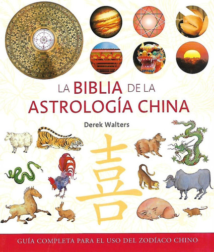 Libro La Biblia De La Astrologia China