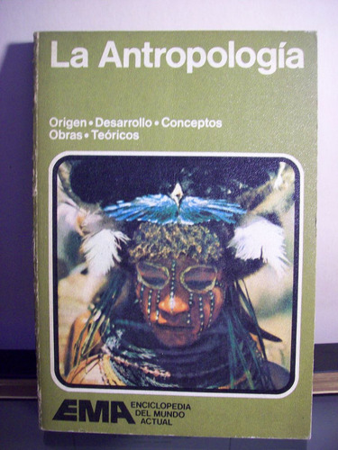 Adp La Antropologia / Ed Noguer 1977 Barcelona