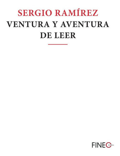 Ventura y aventura de leer, de Ramirez, Sergio. Editorial FINEO EDITORIAL, tapa blanda en español